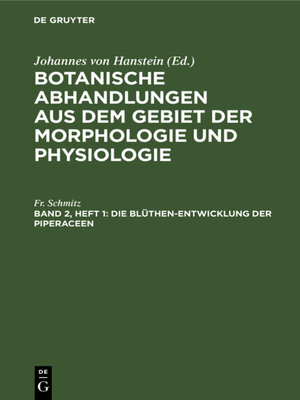 cover image of Die Blüthen-Entwicklung der Piperaceen